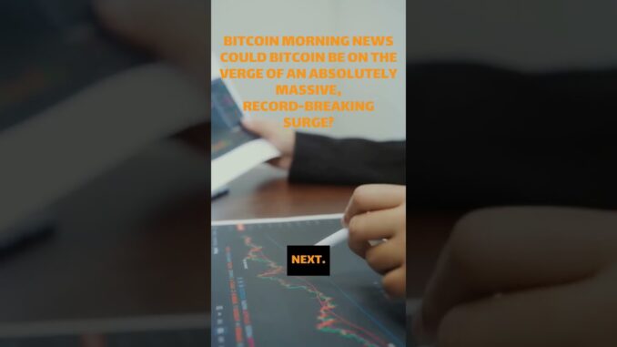 BITCOIN MORNING NEWS ASIA MORNING BRIEFING: BITCOIN’S THIN-LIQUIDITY BO #bitcoin #shorts