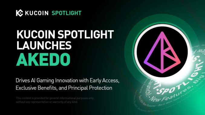 KuCoin Spotlight Launches AKEDO Token Sale, Bringing AI-Powered Gaming to Web3 KuCoin Spotlight Launches AKEDO Token Sale, Bringing AI-Powered Gaming to Web3